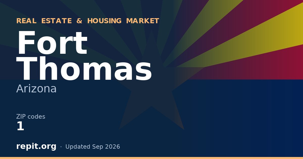 Fort Thomas, AZ real estate and housing market — 1 ZIP code