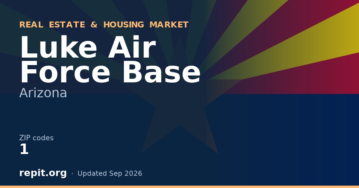 Luke Air Force Base, AZ real estate and housing market — 1 ZIP code