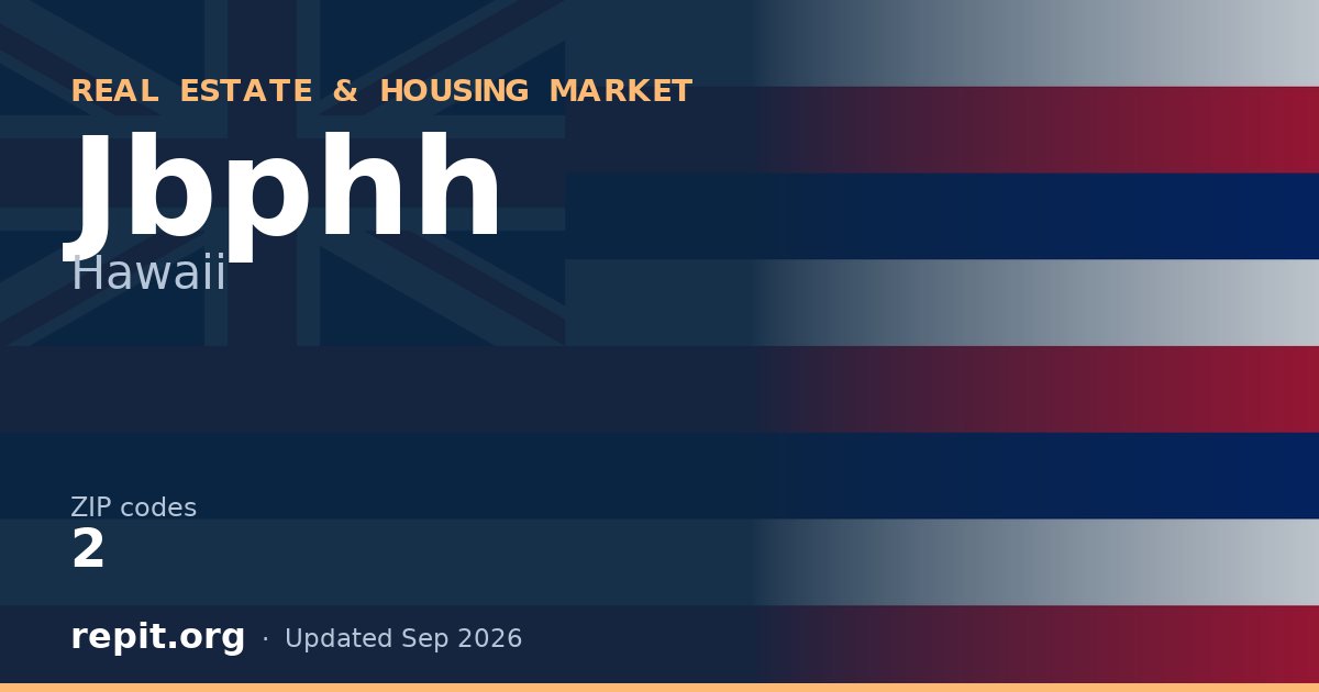 Jbphh, HI real estate and housing market — 2 ZIP codes