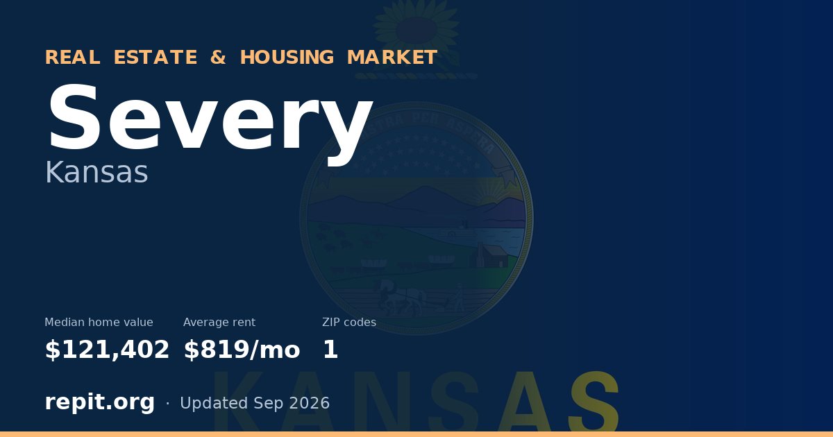 Severy, KS real estate and housing market — median home value $121,402, average rent $819/mo, 1 ZIP code