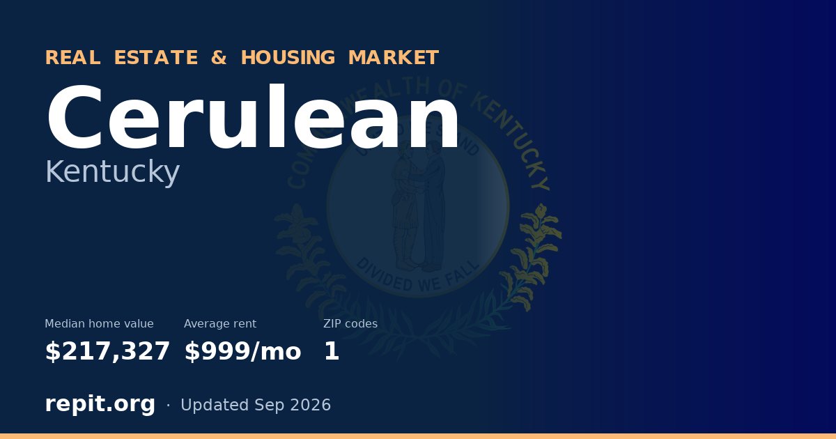 Cerulean, KY real estate and housing market — median home value $217,327, average rent $999/mo, 1 ZIP code