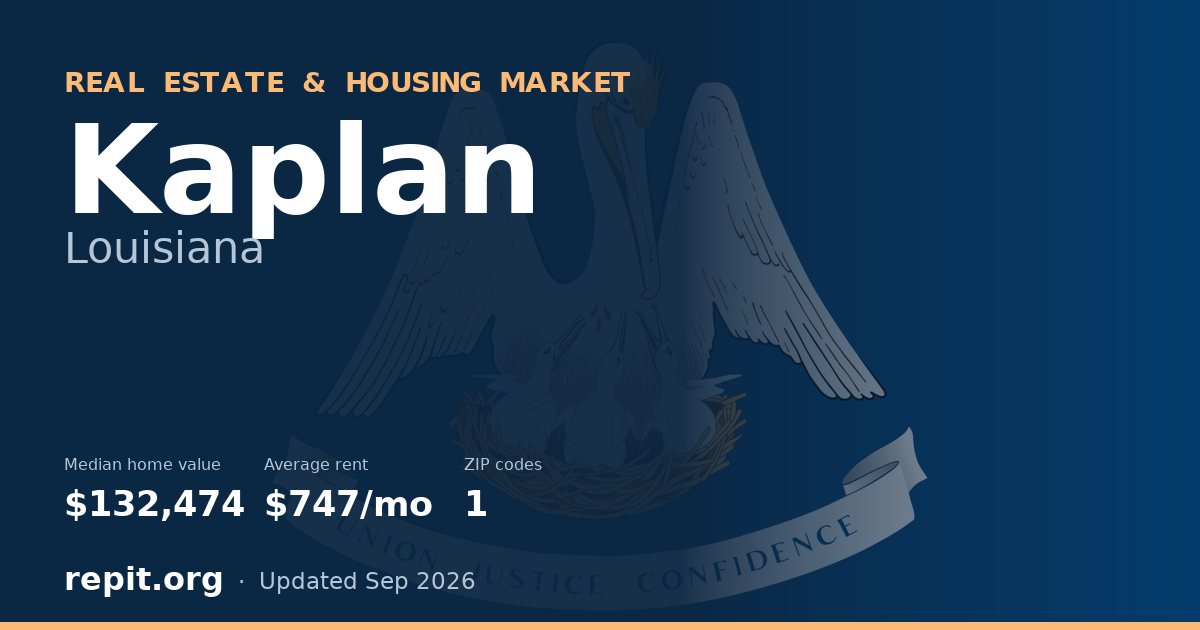Kaplan, LA real estate and housing market — median home value $132,474, average rent $747/mo, 1 ZIP code