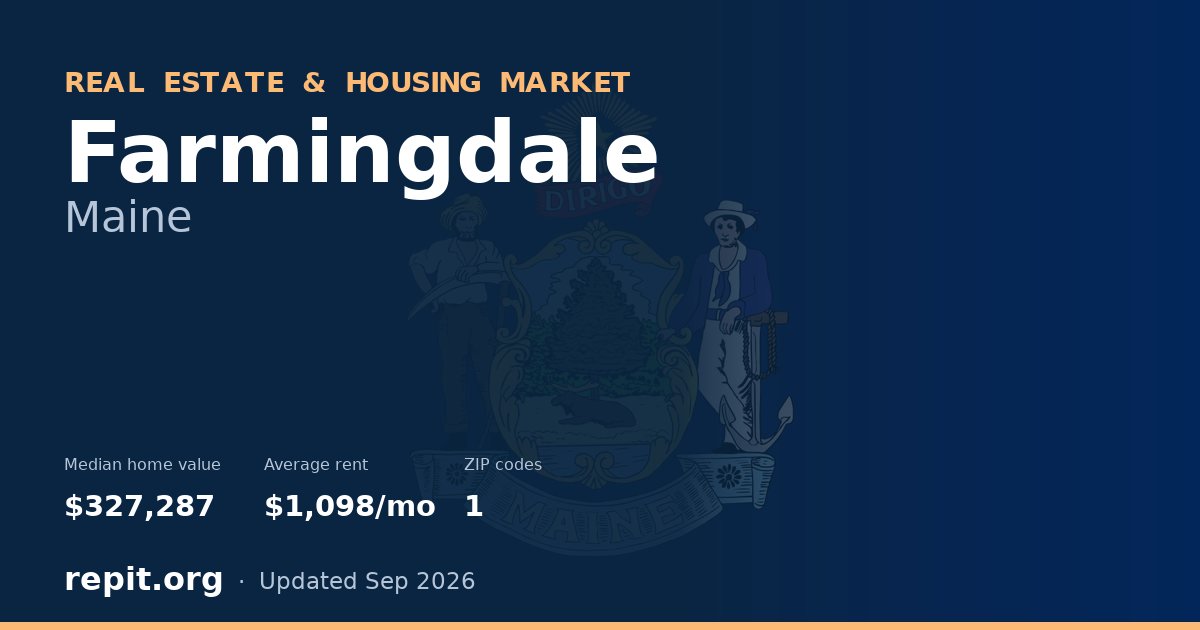 Farmingdale, ME real estate and housing market — median home value $327,287, average rent $1,098/mo, 1 ZIP code