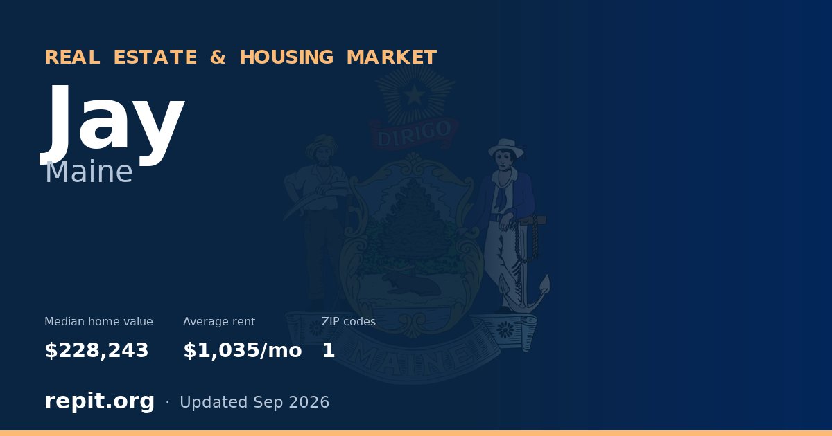 Jay, ME real estate and housing market — median home value $228,243, average rent $1,035/mo, 1 ZIP code