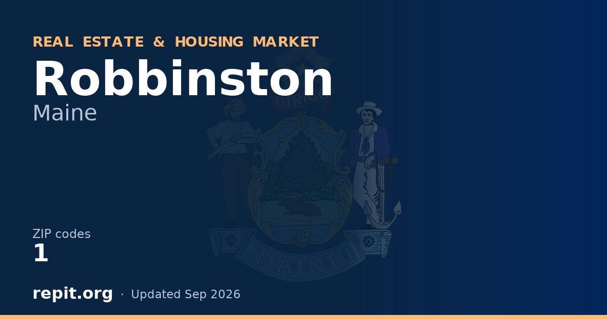 Robbinston, ME real estate and housing market — 1 ZIP code