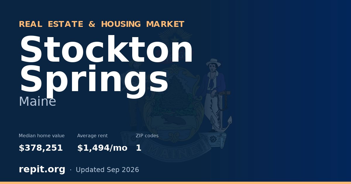 Stockton Springs, ME real estate and housing market — median home value $378,251, average rent $1,494/mo, 1 ZIP code