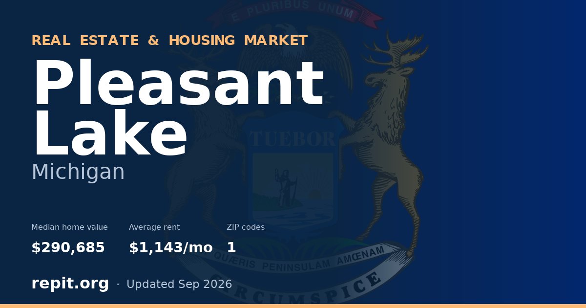 Pleasant Lake, MI real estate and housing market — median home value $290,685, average rent $1,143/mo, 1 ZIP code