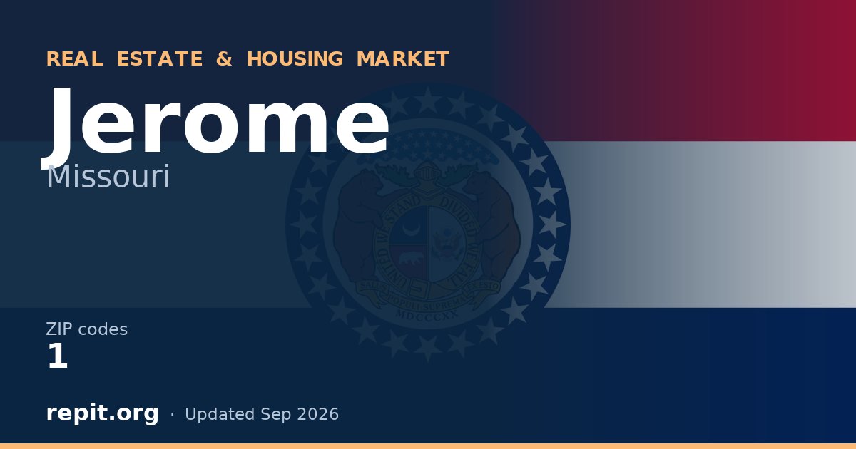 Jerome, MO real estate and housing market — 1 ZIP code