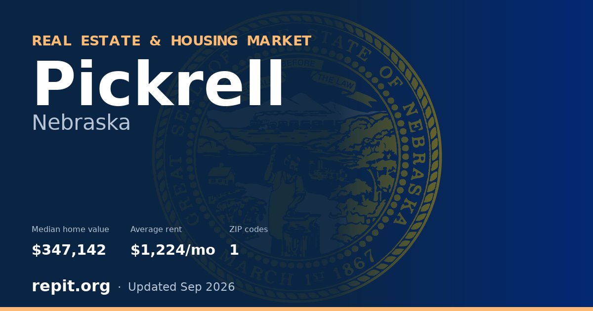 Pickrell, NE real estate and housing market — median home value $347,142, average rent $1,224/mo, 1 ZIP code