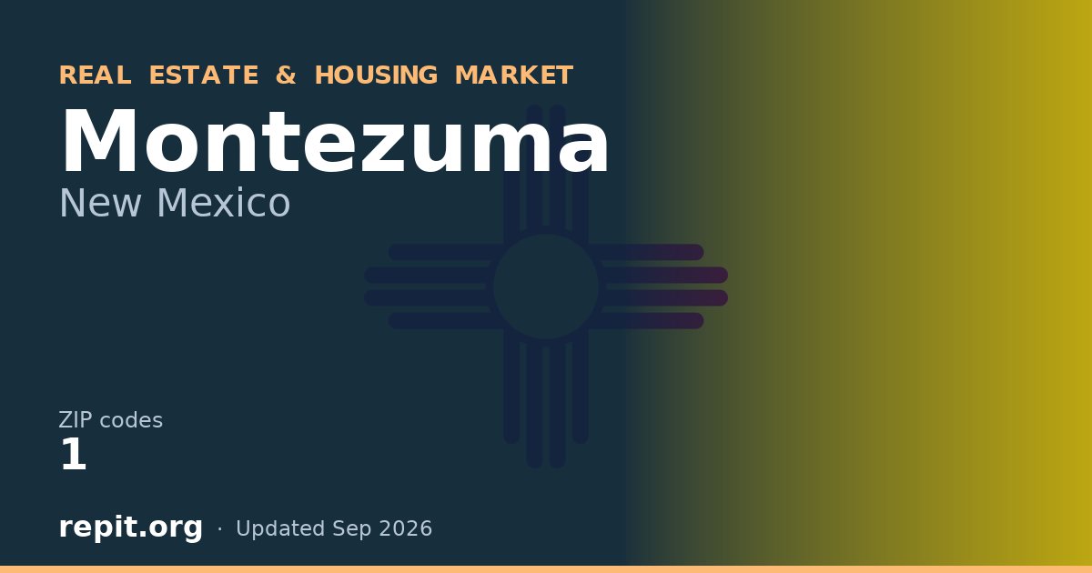 Montezuma, NM real estate and housing market — 1 ZIP code