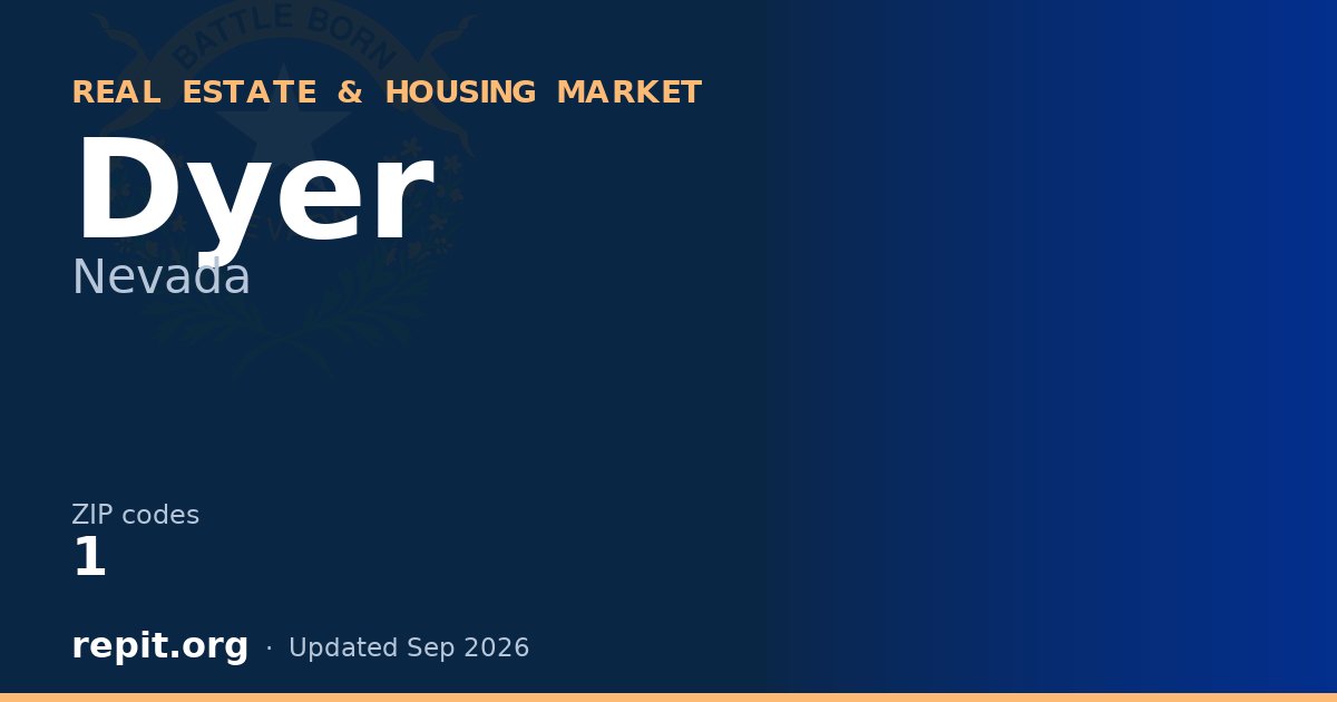 Dyer, NV real estate and housing market — 1 ZIP code
