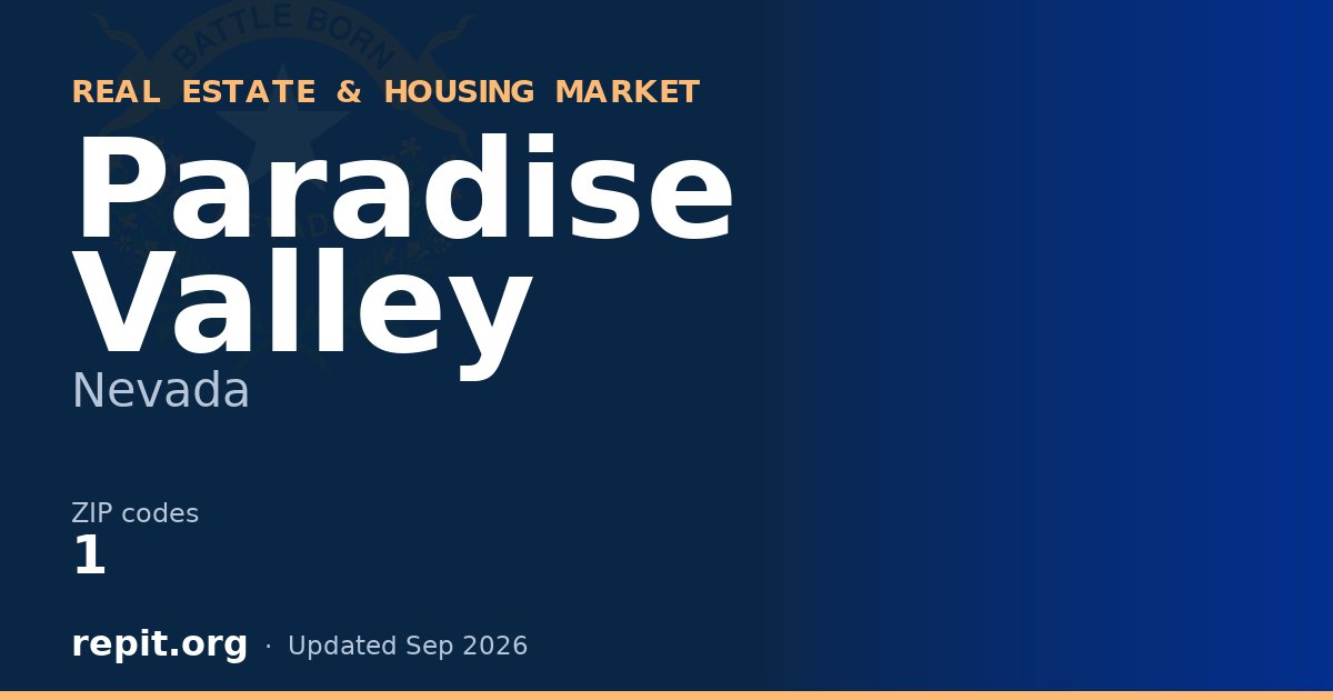 Paradise Valley, NV real estate and housing market — 1 ZIP code