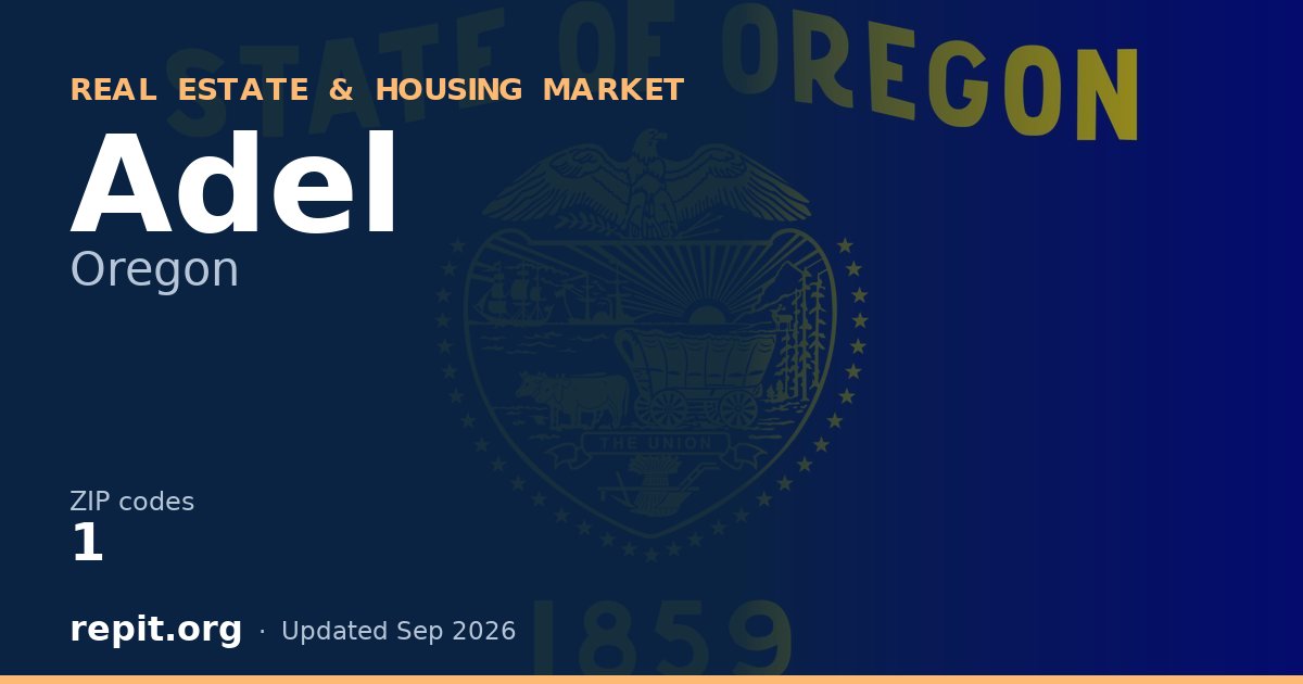 Adel, OR real estate and housing market — 1 ZIP code