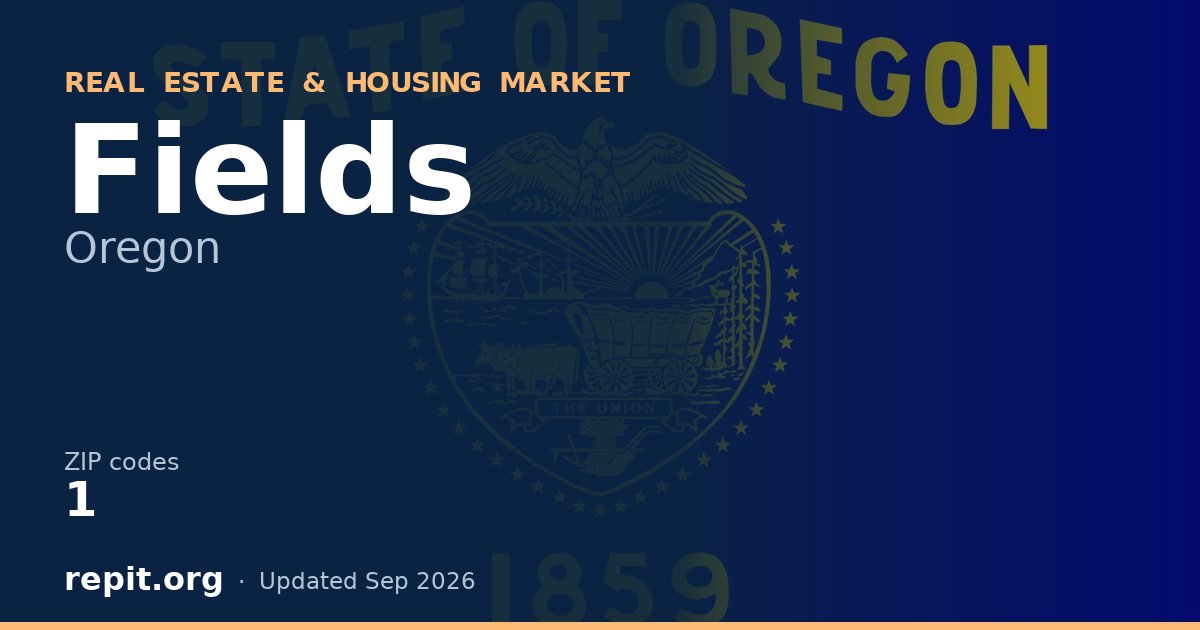 Fields, OR real estate and housing market — 1 ZIP code
