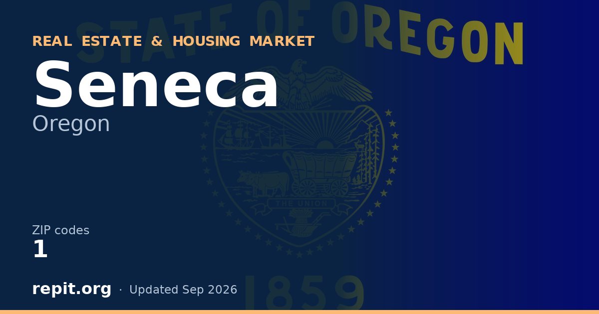 Seneca, OR real estate and housing market — 1 ZIP code
