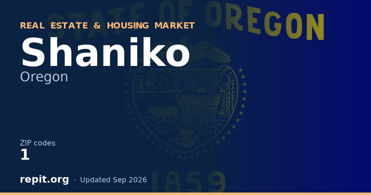Shaniko, OR real estate and housing market — 1 ZIP code