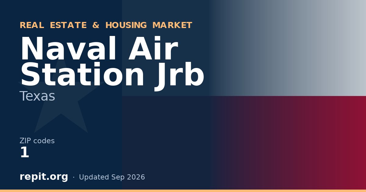 Naval Air Station Jrb, TX real estate and housing market — 1 ZIP code