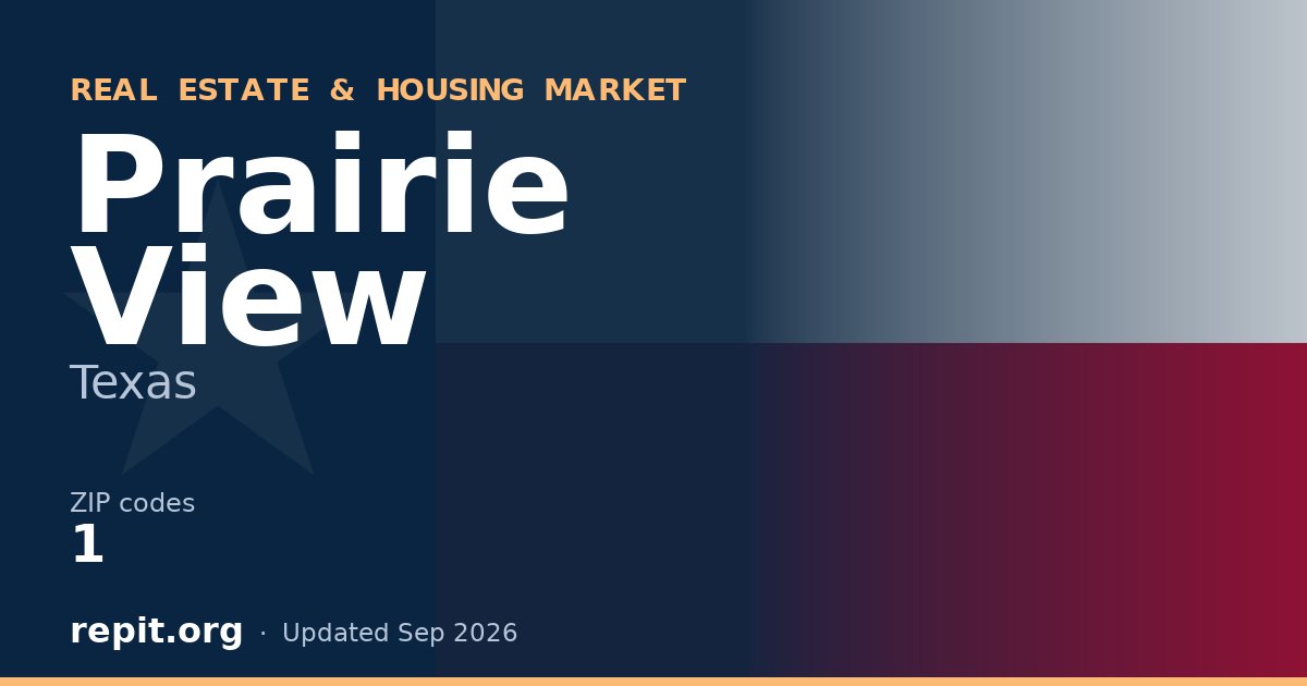 Prairie View, TX real estate and housing market — 1 ZIP code