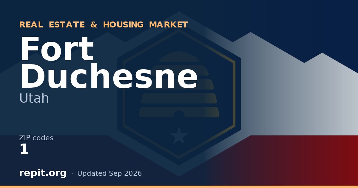 Fort Duchesne, UT real estate and housing market — 1 ZIP code