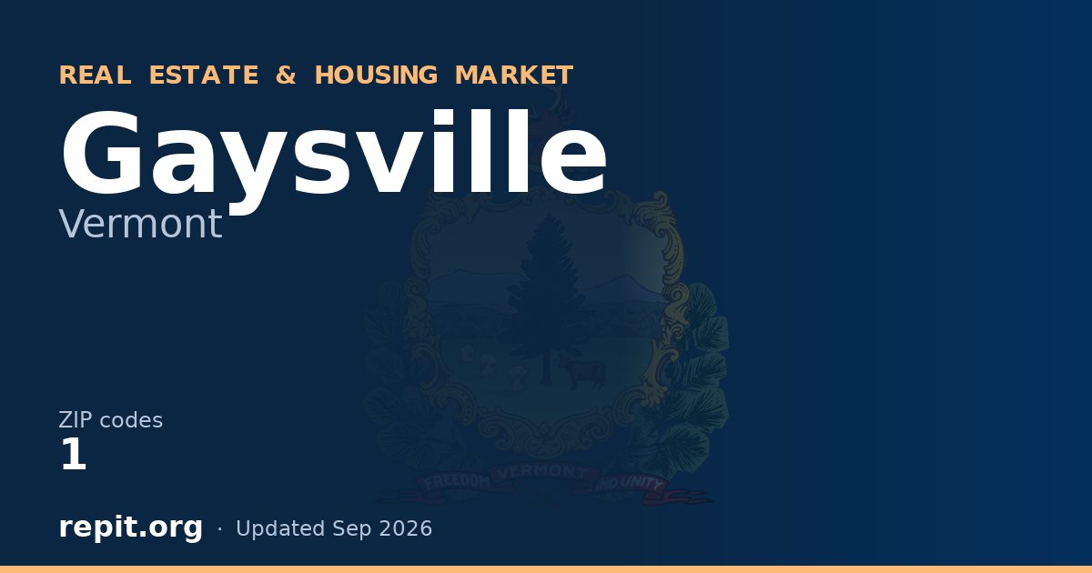 Gaysville, VT real estate and housing market — 1 ZIP code