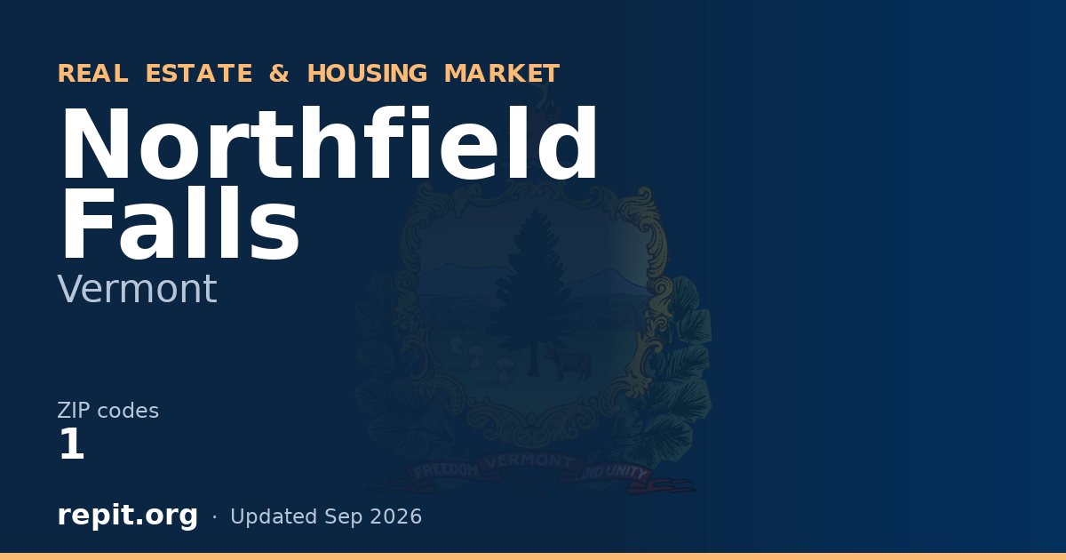 Northfield Falls, VT real estate and housing market — 1 ZIP code