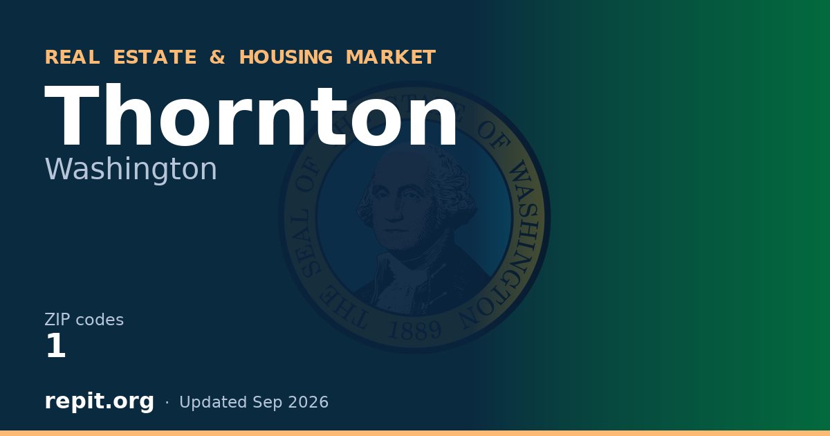 Thornton, WA real estate and housing market — 1 ZIP code