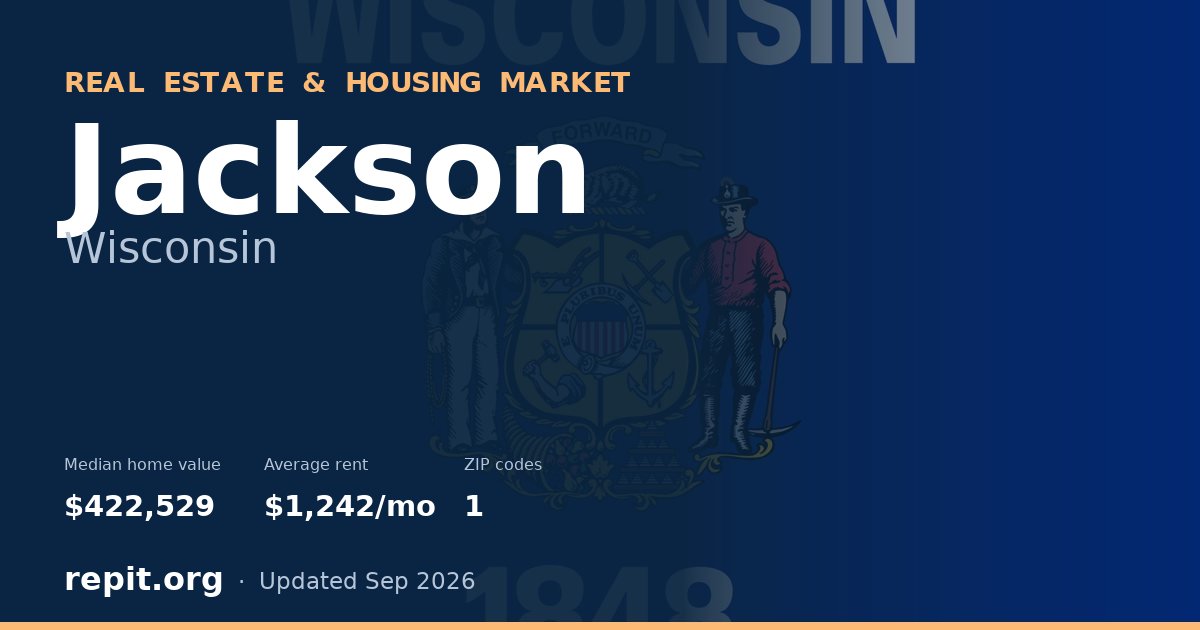 Jackson, WI real estate and housing market — median home value $422,529, average rent $1,242/mo, 1 ZIP code