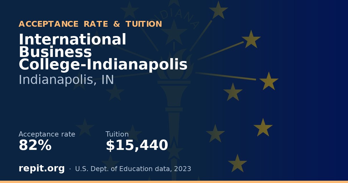 International Business College-Indianapolis — acceptance rate 82%, tuition $15,440