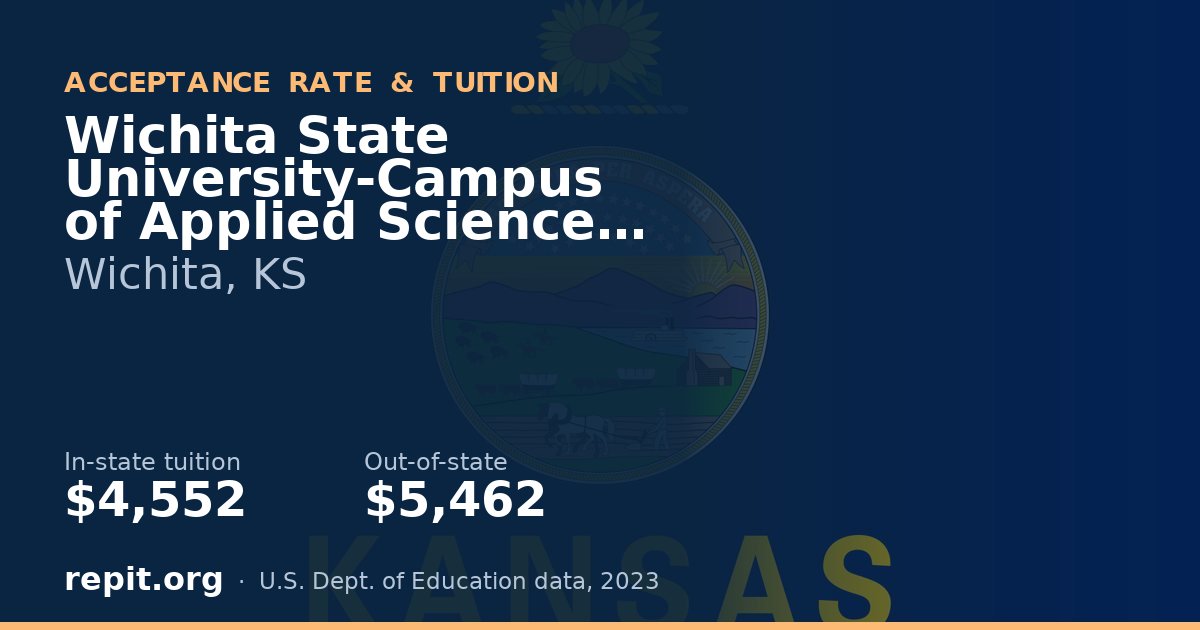 Wichita State University-Campus of Applied Sciences and Technology — tuition $4,552 in-state, $5,462 out-of-state