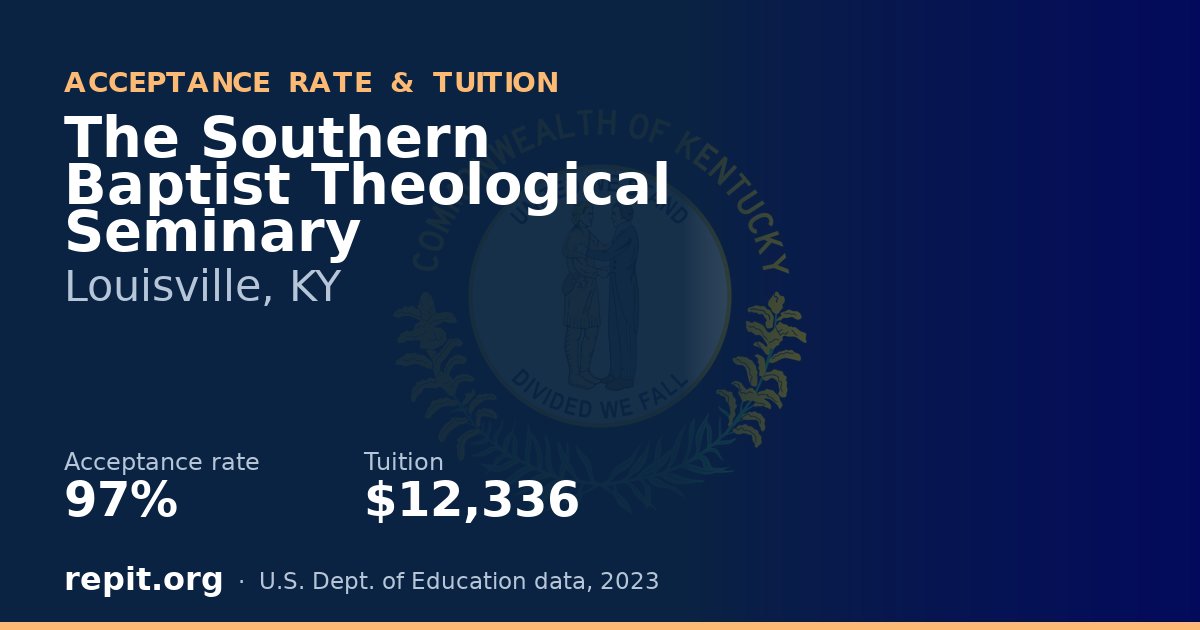 The Southern Baptist Theological Seminary — acceptance rate 97%, tuition $12,336