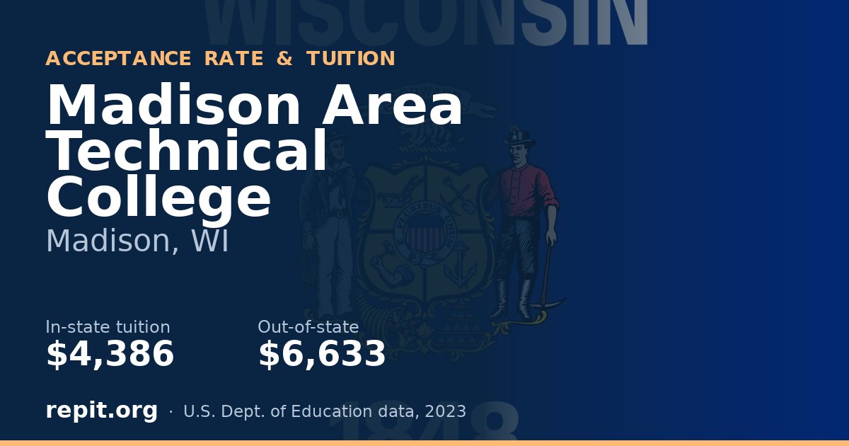 Madison Area Technical College — tuition $4,386 in-state, $6,633 out-of-state