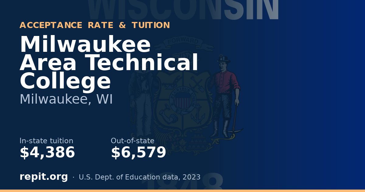 Milwaukee Area Technical College — tuition $4,386 in-state, $6,579 out-of-state