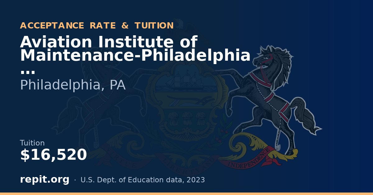 Aviation Institute of Maintenance-Philadelphia — tuition $16,520