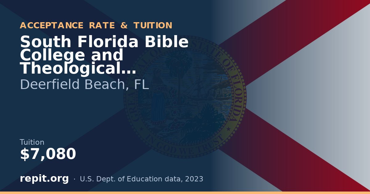 South Florida Bible College and Theological Seminary — tuition $7,080