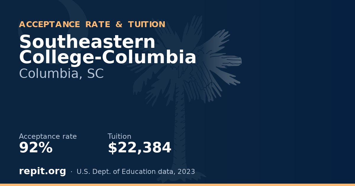 Southeastern College-Columbia — acceptance rate 92%, tuition $22,384