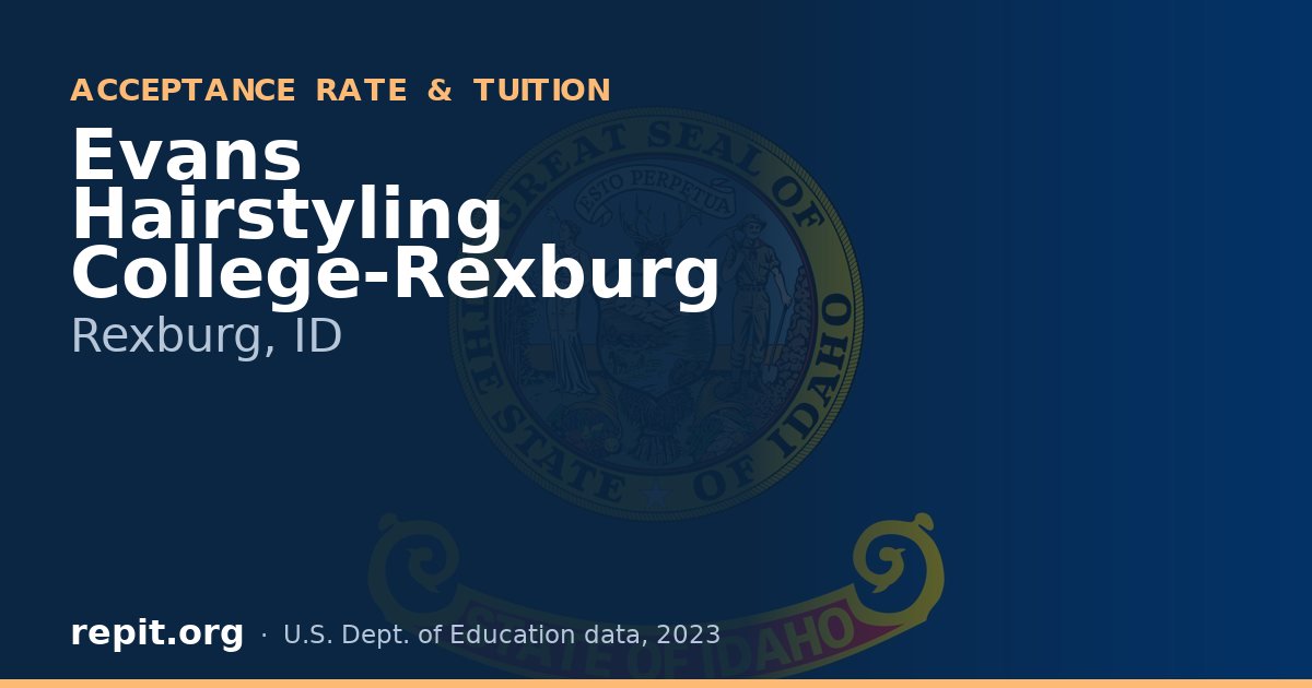 Evans Hairstyling College-Rexburg