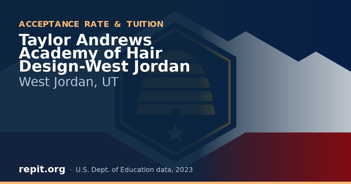 Taylor Andrews Academy of Hair Design-West Jordan