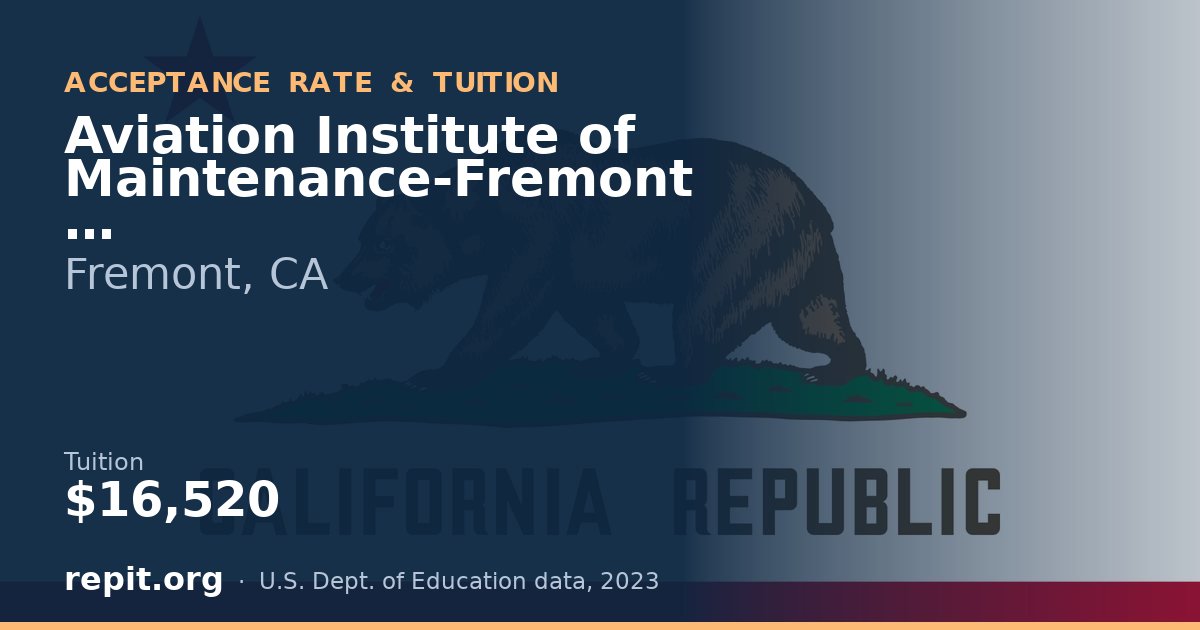 Aviation Institute of Maintenance-Fremont — tuition $16,520