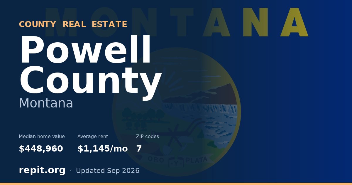 Powell County, MT real estate — median home value $448,960, average rent $1,145/mo
