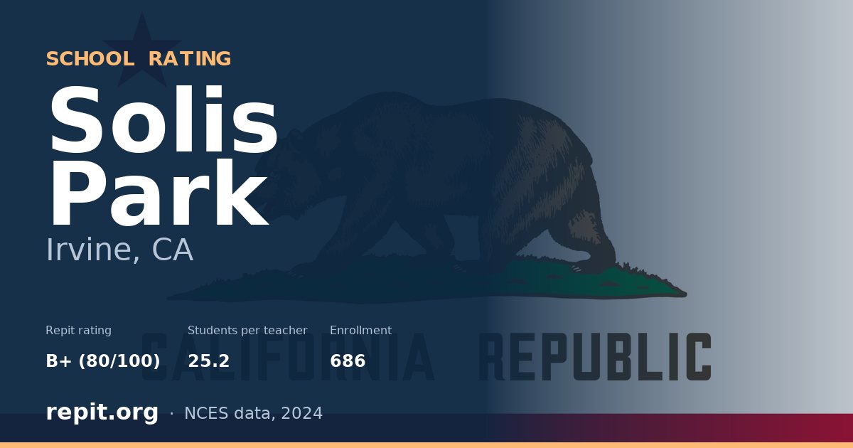 Solis Park, Irvine, CA — Repit school rating B+ (80/100)