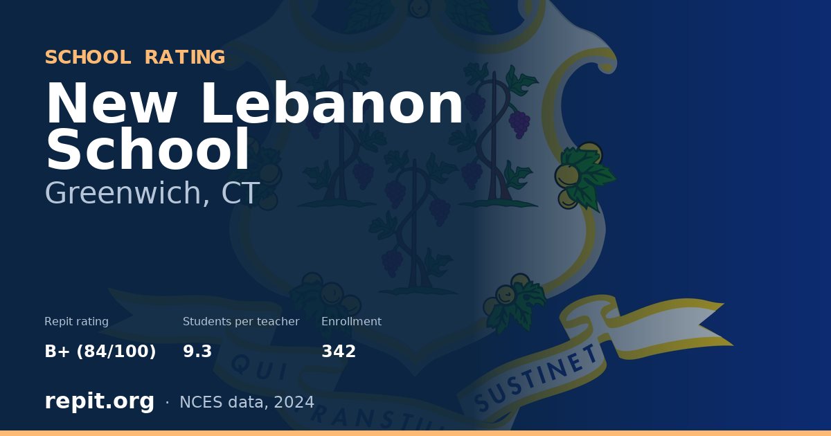 New Lebanon School, Greenwich, CT — Repit school rating B+ (84/100)