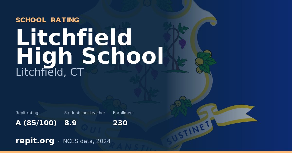 Litchfield High School, Litchfield, CT — Repit school rating A (85/100)