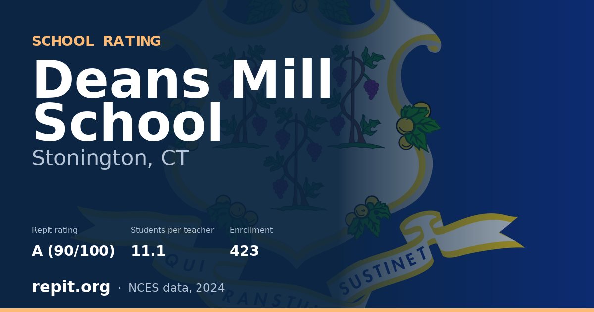 Deans Mill School, Stonington, CT — Repit school rating A (90/100)