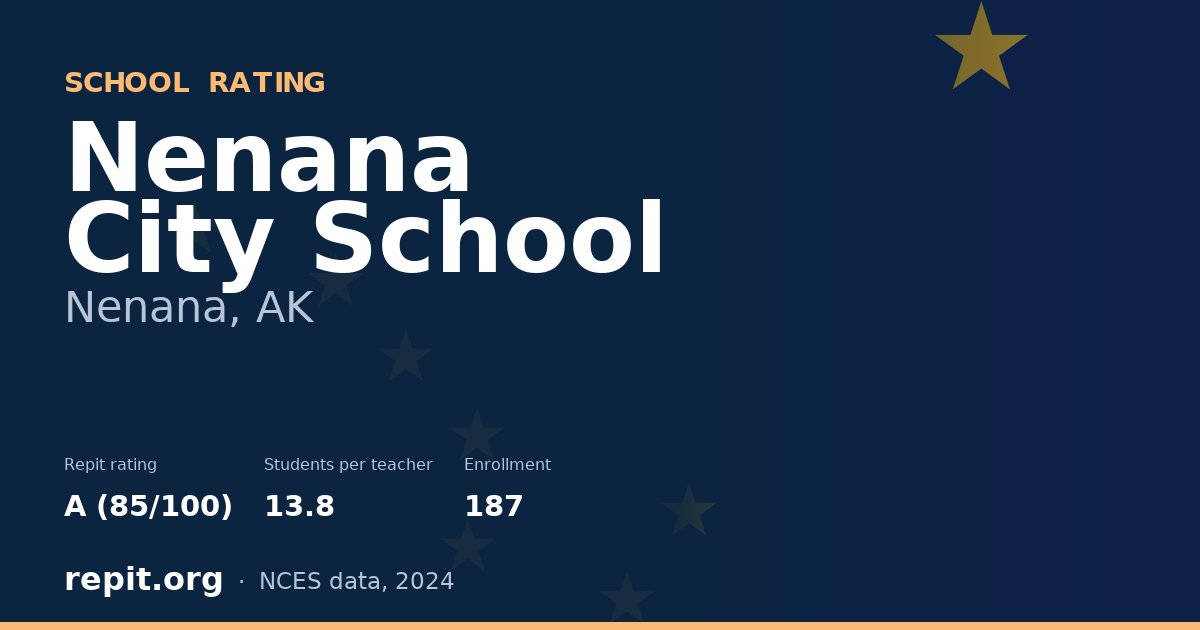 Nenana City School, Nenana, AK — Repit school rating A (85/100)