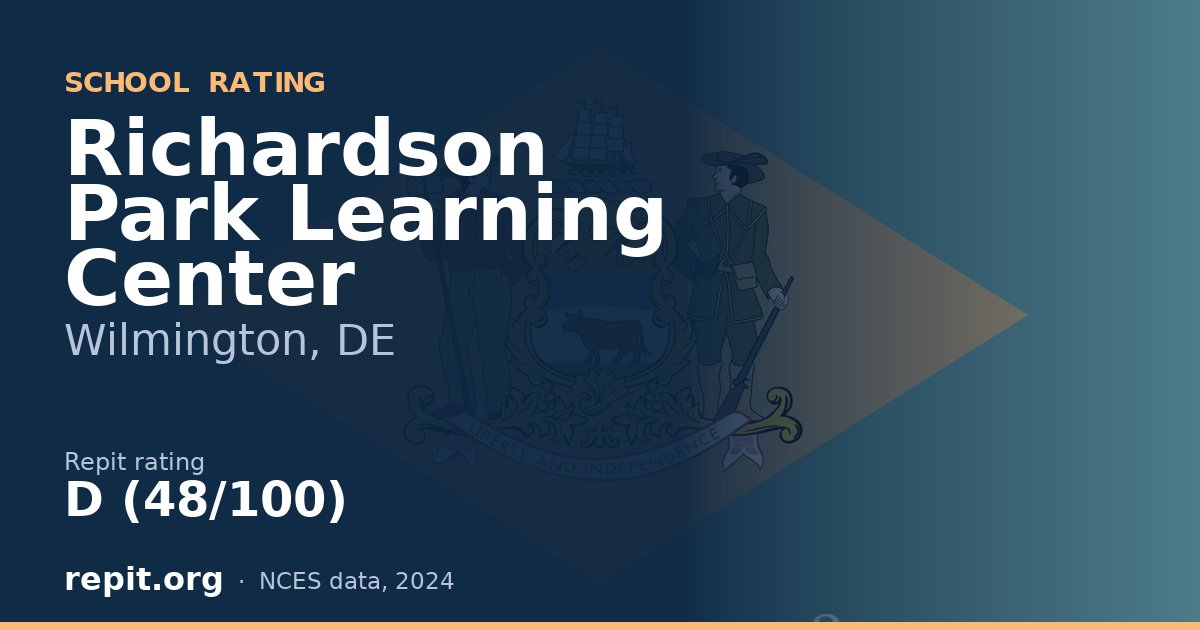 Richardson Park Learning Center, Wilmington, DE — Repit school rating D (48/100)