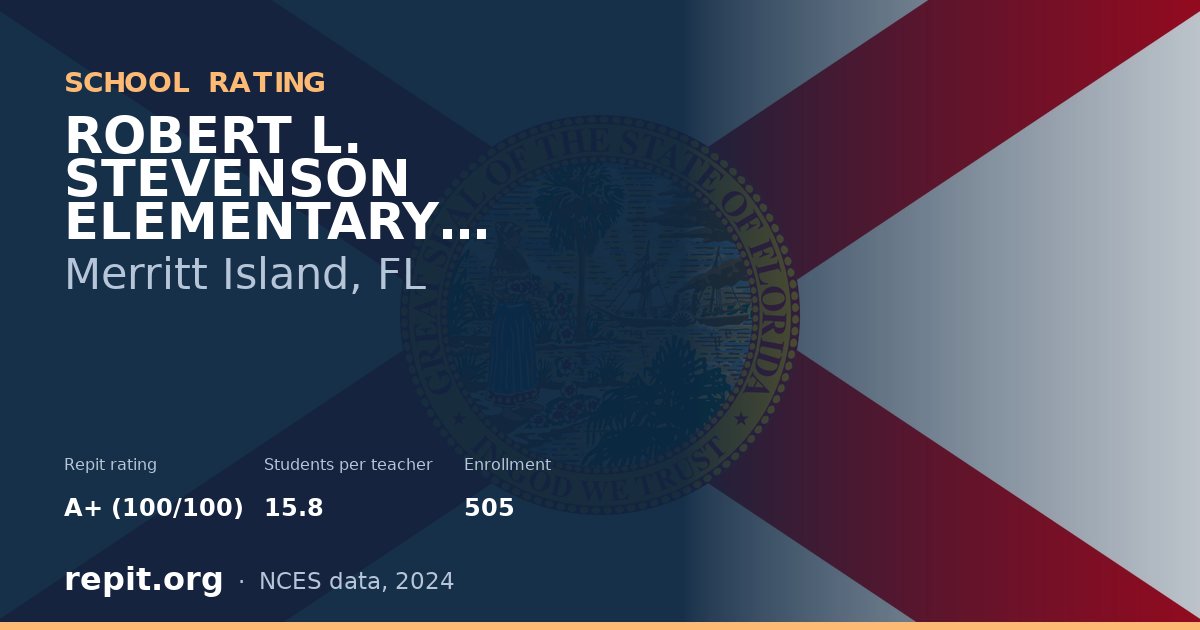 ROBERT L. STEVENSON ELEMENTARY SCHOOL, Merritt Island, FL — Repit school rating A+ (100/100)