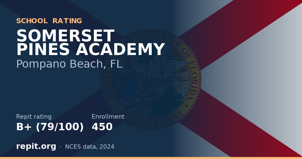 SOMERSET PINES ACADEMY, Pompano Beach, FL — Repit school rating B+ (79/100)