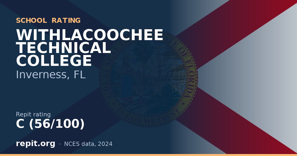 WITHLACOOCHEE TECHNICAL COLLEGE, Inverness, FL — Repit school rating C (56/100)