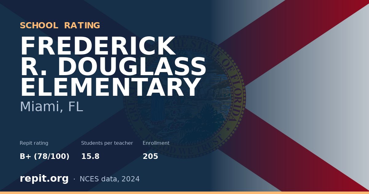 FREDERICK R. DOUGLASS ELEMENTARY, Miami, FL — Repit school rating B+ (78/100)