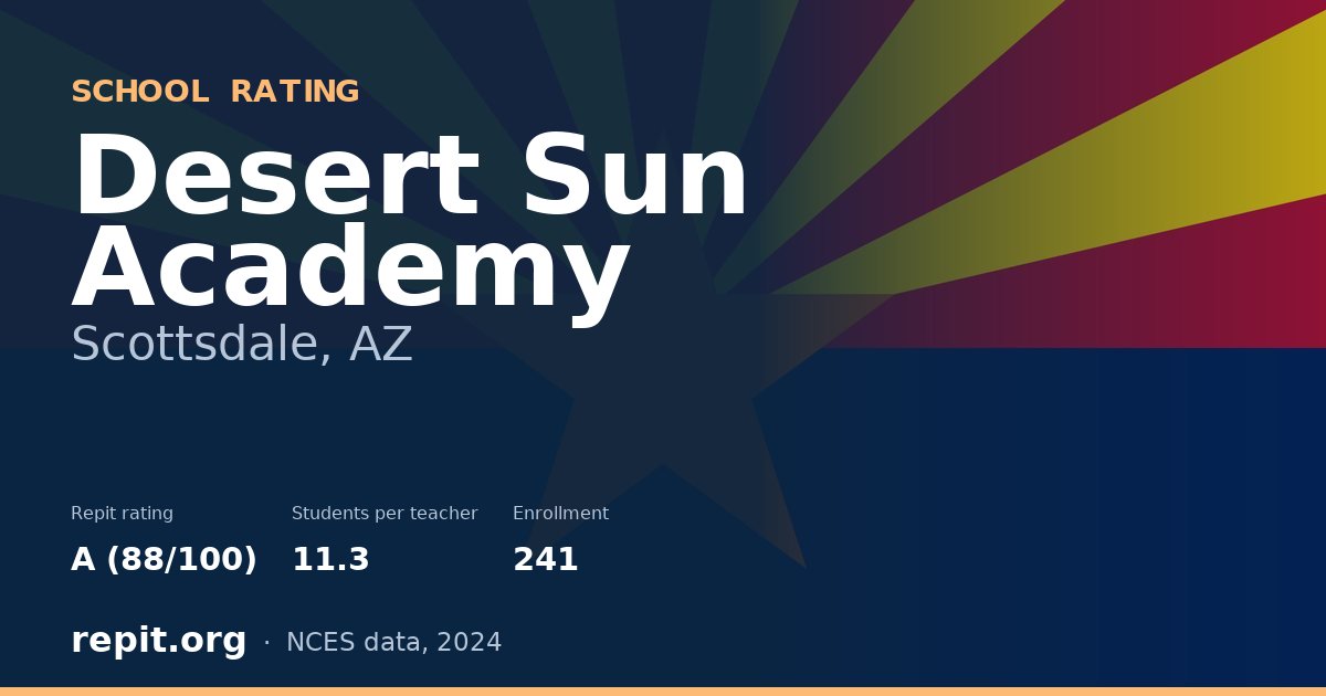 Desert Sun Academy, Scottsdale, AZ — Repit school rating A (88/100)
